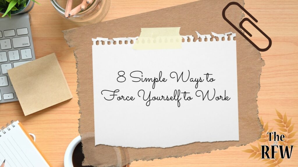 How to force yourself to work 1