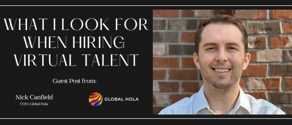 WHAT I LOOK FOR WHEN HIRING VIRTUAL TALENT Global Hola Guest Post 3